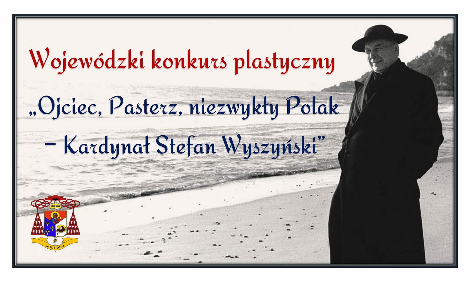  Wojewódzki konkurs plastyczny: „Ojciec, Pasterz, niezwykły Polak - Kardynał Stefan Wyszyński”